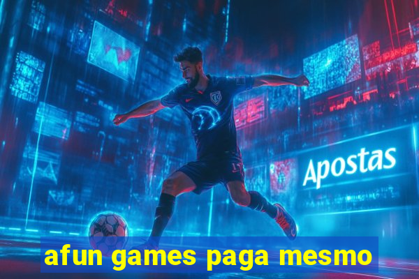 afun games paga mesmo